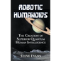 Robotic Humanoids. - Paperback