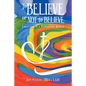 To Believe or Not to Believe: Christians in a Pluralistic World - Paperback