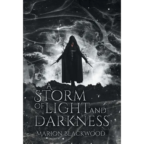 A Storm of Light and Darkness - Hardcover
