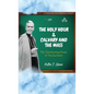 The Holy Hour and Calvary and the Mass: The Transforming Power of the Eucharist - Hardcover