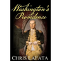 Washington's Providence: A Timeless Arts Novel - Paperback
