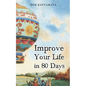 Improve Your Life in 80 Days - Paperback