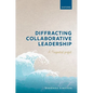 Diffracting Collaborative Leadership: A Pragmatist Project - Hardcover