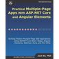 Practical Multiple-Page Apps with ASP.NET Core and Angular Elements: Building Modern Multiple-Page Web Applications using ASP.NET Core Razor Pages, An - Paperback