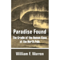 Paradise Found: The Cradle of the Human Race at the North Pole - Paperback