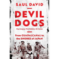 Devil Dogs: King Company, Third Battalion, 5th Marines: From Guadalcanal to the Shores of Japan - Hardcover