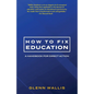 How to Fix Education: A Handbook for Direct Action - Paperback