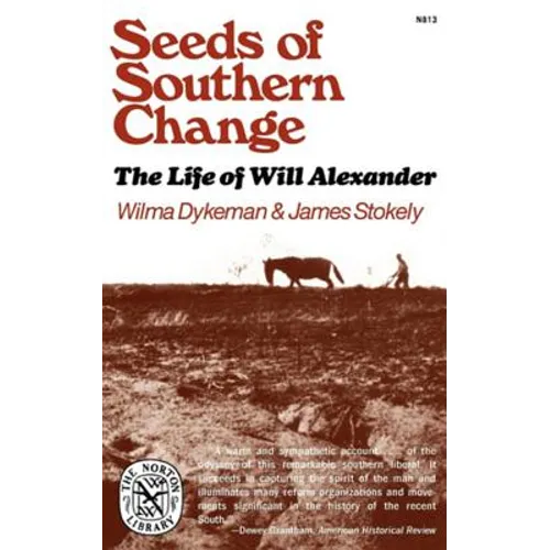 Seeds of Southern Change: The Life of Will Alexander - Paperback