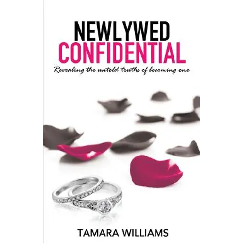 Newlywed Confidential: Revealing The Untold Truths of Becoming One - Paperback