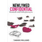 Newlywed Confidential: Revealing The Untold Truths of Becoming One - Paperback