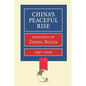 China's Peaceful Rise: Speeches of Zheng Bijian 1997-2005 - Paperback