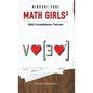 Math Girls 3: Godel's Incompleteness Theorems - Hardcover