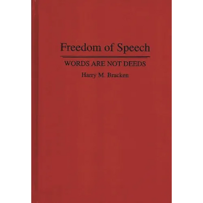 Freedom of Speech: Words Are Not Deeds - Hardcover