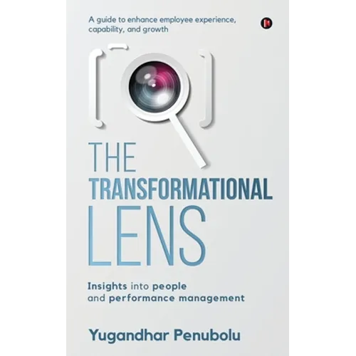 The Transformational Lens: Insights into people and performance management - Paperback