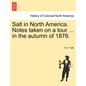 Salt in North America. Notes Taken on a Tour ... in the Autumn of 1876. - Paperback