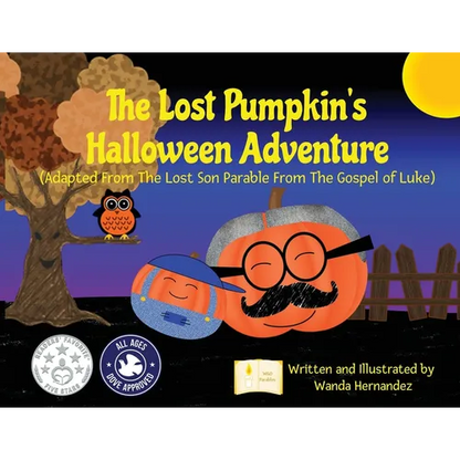 The Lost Pumpkin's Halloween Adventure: Adapted From The Lost Son Parable From The Gospel of Luke - Paperback