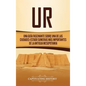 Ur: Una Guía Fascinante sobre Una de las Ciudades-Estado Sumerias Más Importantes de la Antigua Mesopotamia - Hardcover