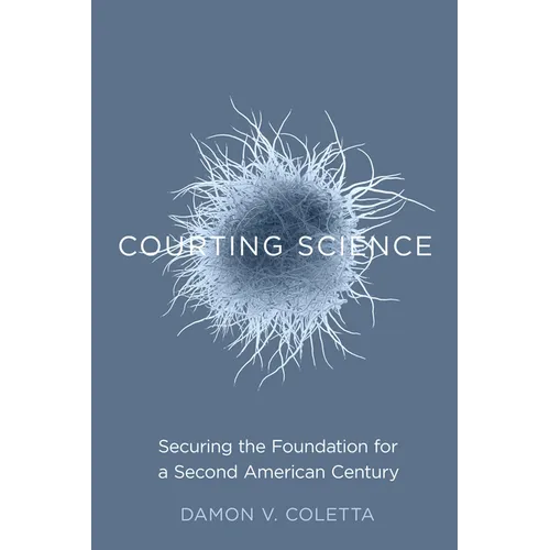 Courting Science: Securing the Foundation for a Second American Century - Paperback