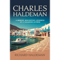Charles Haldeman: A Memoir; Midcentury Journeys of a Vagabond Author - Paperback