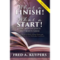 What a Finish! What a Start! The Month Jesus Met Man's Need: The Last Month on Earth of Jesus Christ and the Synoptic Case for the Wednesday Crucifixi - Hardcover