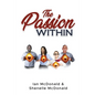 The Passion Within - Paperback