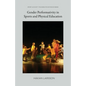 Gender Performativity in Sports and Physical Education - Paperback