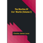 The Martins Of Cro' Martin (Volume I) - Paperback