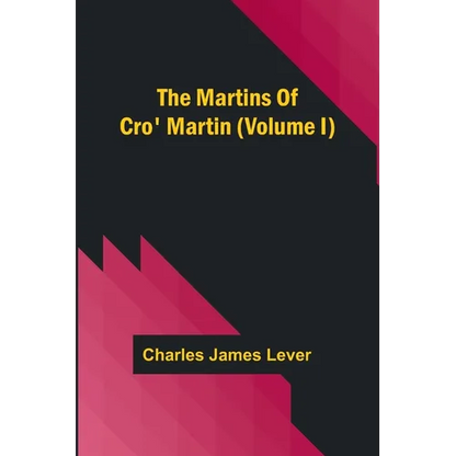 The Martins Of Cro' Martin (Volume I) - Paperback