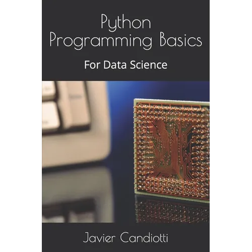 Python Programming Basics: For Data Science - Paperback