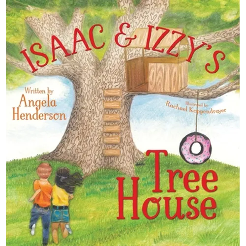 Isaac and Izzy's Tree House - Hardcover