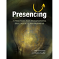 Presencing: 7 Practices for Transforming Self, Society, and Business - Paperback