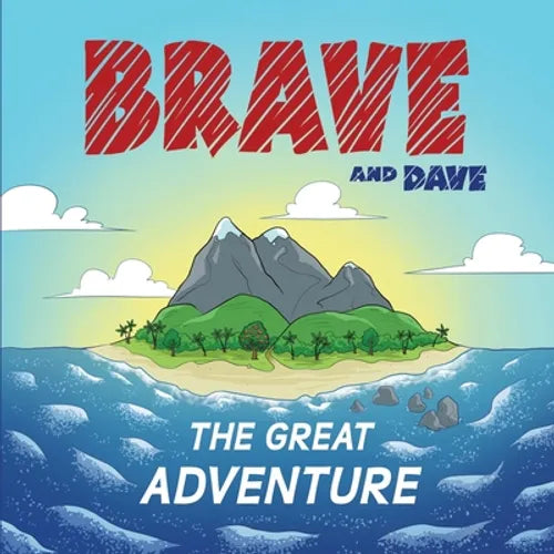 Brave and Dave: The Great Adventure - Paperback
