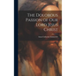The Dolorous Passion of Our Lord Jesus Christ - Hardcover