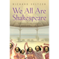 We All Are Shakespeare - Paperback
