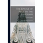 The Epistle of Paul to the Ephesians: an Introduction and Commentary - Hardcover