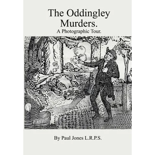 The Oddingley Murders.: A Photographic Tour. - Paperback