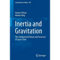 Inertia and Gravitation: The Fundamental Nature and Structure of Space-Time - Paperback