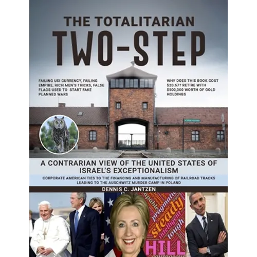 The Totalitarian Two-Step: A Contrarian View of the United States of Israel's Exceptionalism - Paperback