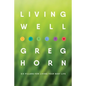 Living Well: Six Pillars for Living Your Best Life - Second Edition - Paperback