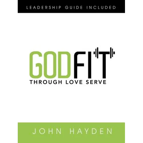 Godfit: Through Love Serve - Paperback