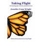 Taking Flight: An Autobiography in Poetry and Poetic Prose - Paperback
