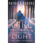 The Girl Who Walked into the Light: The Secret Guardians, Book 1 - Paperback