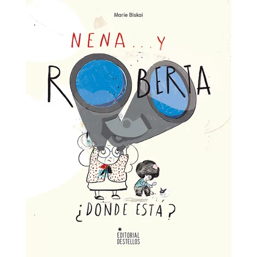 Nena, Y Roberta ¿Dónde Está? - Hardcover