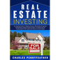 Real Estate Investing: An Essential Guide to Flipping Houses, Wholesaling Properties and Building a Rental Property Empire, Including Tips fo - Paperback
