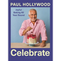 Celebrate: Joyful Baking All Year Round - Hardcover
