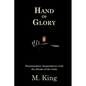 Hand of Glory: Daemonolatry Experiments With the Hands of the Gods - Paperback