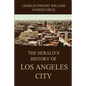 The Herald's History of Los Angeles City - Paperback