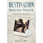 Destination Silicon Valley: From Broom Shop to Supercomputer - Paperback
