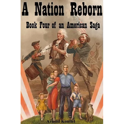 A Nation Reborn: Book Four of an American Saga - Paperback