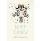 What I Knew - Paperback